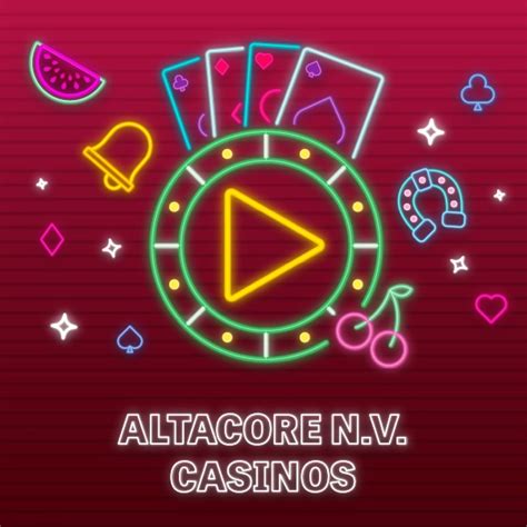 Altacore N.V. Casinos ️ (2024) .